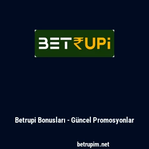 Betrupi Bonusları - G&uuml;ncel Promosyonlar